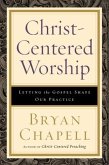 Christ-Centered Worship (eBook, ePUB)