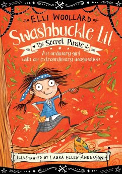 Swashbuckle Lil 01: The Secret Pirate (eBook, ePUB) - Woollard, Elli