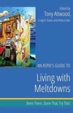 An Aspie's Guide to Living with Meltdowns (eBook, ePUB)