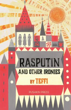 Rasputin and Other Ironies (eBook, ePUB) - Teffi