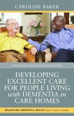 Developing Excellent Care for People Living with Dementia in Care Homes (eBook, ePUB)