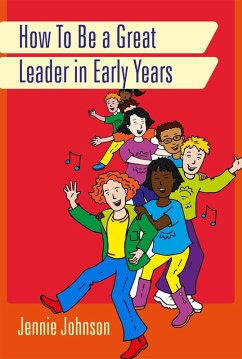 Cover How to Be a Great Leader in Early Years (eBook, ePUB)