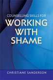 Counselling Skills for Working with Shame (eBook, ePUB)