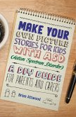 Make Your Own Picture Stories for Kids with ASD (Autism Spectrum Disorder) (eBook, ePUB)