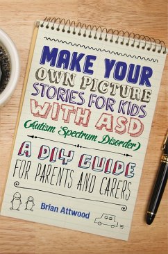 Cover Make Your Own Picture Stories for Kids with ASD (Autism Spectrum Disorder) (eBook, ePUB)