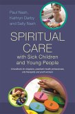 Spiritual Care with Sick Children and Young People (eBook, ePUB)