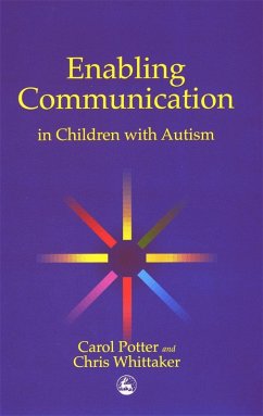 Enabling Communication in Children with Autism (eBook, ePUB) - Potter, Carol; Whittaker, Christopher