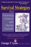 Survival Strategies for Parenting Children with Bipolar Disorder (eBook, ePUB) Survival Strategies for Parenting Children with Bipolar Disorder (eBook, ePUB)