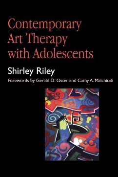Contemporary Art Therapy with Adolescents (eBook, ePUB) - Riley, Shirley