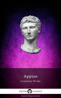 Delphi Complete Works of Appian (Illustrated) (eBook, ePUB) - of Alexandria, Appian