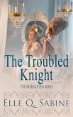 The Troubled Knight (eBook, ePUB)