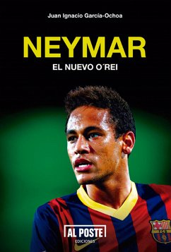 Neymar (eBook, ePUB) - Ignacio García-Ochoa, Juan