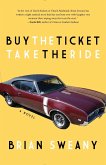 Buy the Ticket, Take the Ride (eBook, ePUB)