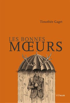 Les bonnes mœurs (eBook, ePUB) - Gaget, Timothée