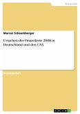 Ursachen der Finanzkrise 2008 in Deutschland und den USA (eBook, PDF)