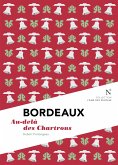 Bordeaux : Au-delà des Chartrons (eBook, ePUB)