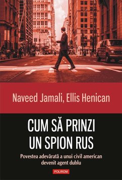 Cum sa prinzi un spion rus (eBook, ePUB) - Jamali, Naveed; Henican, Ellis