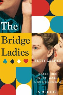The Bridge Ladies (eBook, ePUB) - Lerner, Betsy