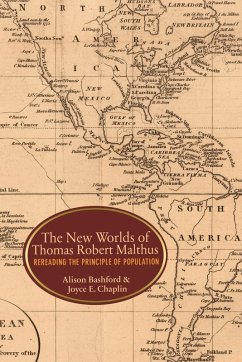 New Worlds of Thomas Robert Malthus (eBook, ePUB) - Bashford, Alison New Worlds of Thomas Robert Malthus (eBook, ePUB) - Bashford, Alison