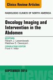 Oncology Imaging and Intervention in the Abdomen, An Issue of Radiologic Clinics of North America (eBook, ePUB)