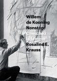 Willem de Kooning Nonstop (eBook, PDF) Willem de Kooning Nonstop (eBook, PDF)