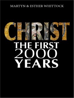 Christ: The First Two Thousand Years (eBook, ePUB) - Whittock, Martyn