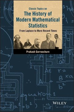 Classic Topics on the History of Modern Mathematical Statistics (eBook, PDF) - Gorroochurn, Prakash