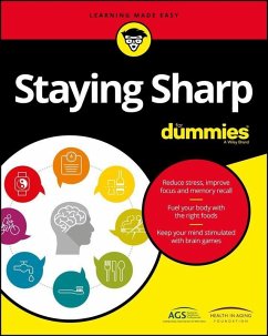 Staying Sharp For Dummies (eBook, PDF) - American Geriatrics Society (Ags); Health in Aging Foundation