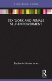 Sex Work and Female Self-Empowerment (eBook, ePUB)