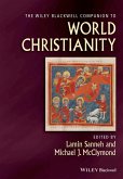 The Wiley Blackwell Companion to World Christianity (eBook, ePUB)