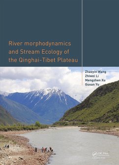 River Morphodynamics and Stream Ecology of the Qinghai-Tibet Plateau (eBook, PDF) - Wang, Zhaoyin; Li, Zhiwei; Xu, Mengzhen; Yu, Guoan
