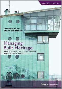 Managing Built Heritage (eBook, ePUB) - Bond, Stephen; Worthing, Derek