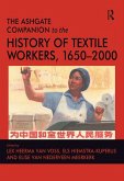 The Ashgate Companion to the History of Textile Workers, 1650-2000 (eBook, ePUB)