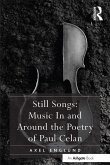 Still Songs: Music In and Around the Poetry of Paul Celan (eBook, PDF)