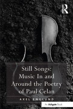 Still Songs: Music In and Around the Poetry of Paul Celan (eBook, PDF) - Englund, Axel
