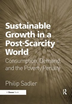 Sustainable Growth in a Post-Scarcity World (eBook, PDF) - Sadler, Philip