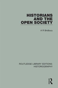 Historians and the Open Society (eBook, ePUB) - Bridbury, A. R.