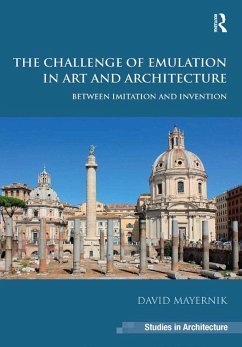 The Challenge of Emulation in Art and Architecture (eBook, PDF) - Mayernik, David