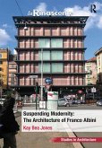 Suspending Modernity: The Architecture of Franco Albini (eBook, ePUB)