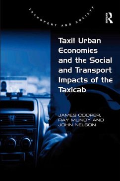 Taxi! Urban Economies and the Social and Transport Impacts of the Taxicab (eBook, ePUB) - Cooper, James; Mundy, Ray