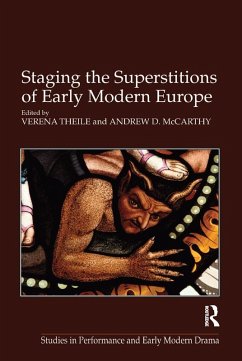 Staging the Superstitions of Early Modern Europe (eBook, PDF) - Mccarthy, Andrew D.