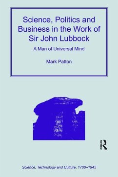 Science, Politics and Business in the Work of Sir John Lubbock (eBook, ePUB) - Patton, Mark