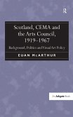 Scotland, CEMA and the Arts Council, 1919-1967 (eBook, PDF)