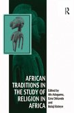 African Traditions in the Study of Religion in Africa (eBook, ePUB)