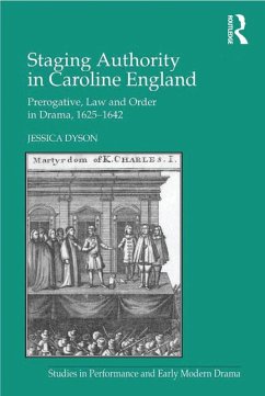 Staging Authority in Caroline England (eBook, PDF) - Dyson, Jessica