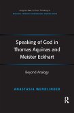 Speaking of God in Thomas Aquinas and Meister Eckhart (eBook, PDF)