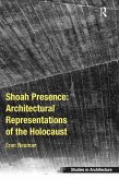 Shoah Presence: Architectural Representations of the Holocaust (eBook, ePUB)