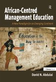 African-Centred Management Education (eBook, PDF) African-Centred Management Education (eBook, PDF)