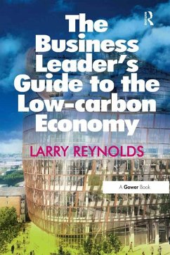 The Business Leader's Guide to the Low-carbon Economy (eBook, ePUB) - Reynolds, Larry