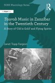 Taarab Music in Zanzibar in the Twentieth Century (eBook, ePUB)